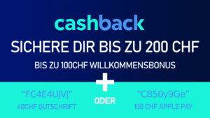 Cashback Cards Rabattcode für bis zu 240 CHF